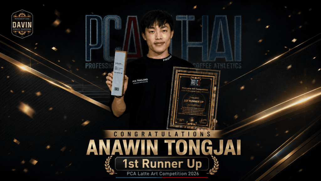 Anawin Tongjai representing DAVIN CAFE receives 1st Runner-Up at PCA Latte Art Thailand 2026, showcasing professional latte art skills, competitive barista excellence, and specialty coffee craftsmanship in Thailand